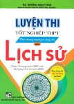 LUYỆN THI TỐT NGHIỆP THPT THEO HƯỚNG ĐÁNH GIÁ NĂNG LỰC MÔN LỊCH SỬ (Dùng chung cho các bộ SGK hiện hành)